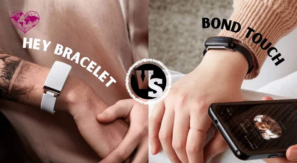 Hey Bracelet vs Bond Touch: What is the best Long Distance Bracelet?